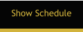 Show Schedule